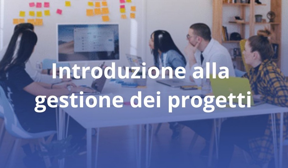 Introduzione alla gestione dei progetti