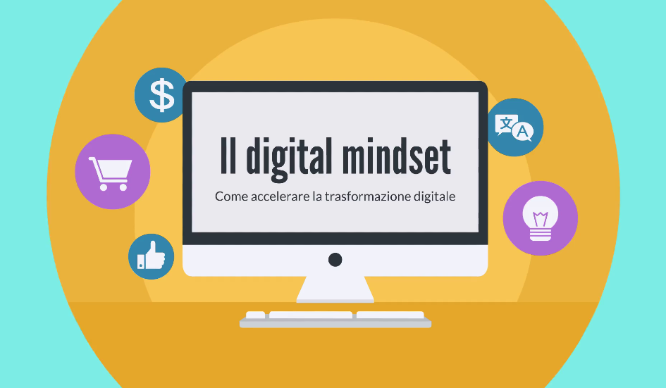 Il digital mindset: come accelerare la trasformazione digitale