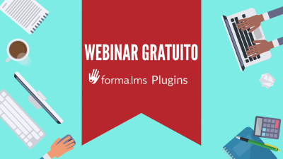 Free Webinar - I plugin di Forma Lms